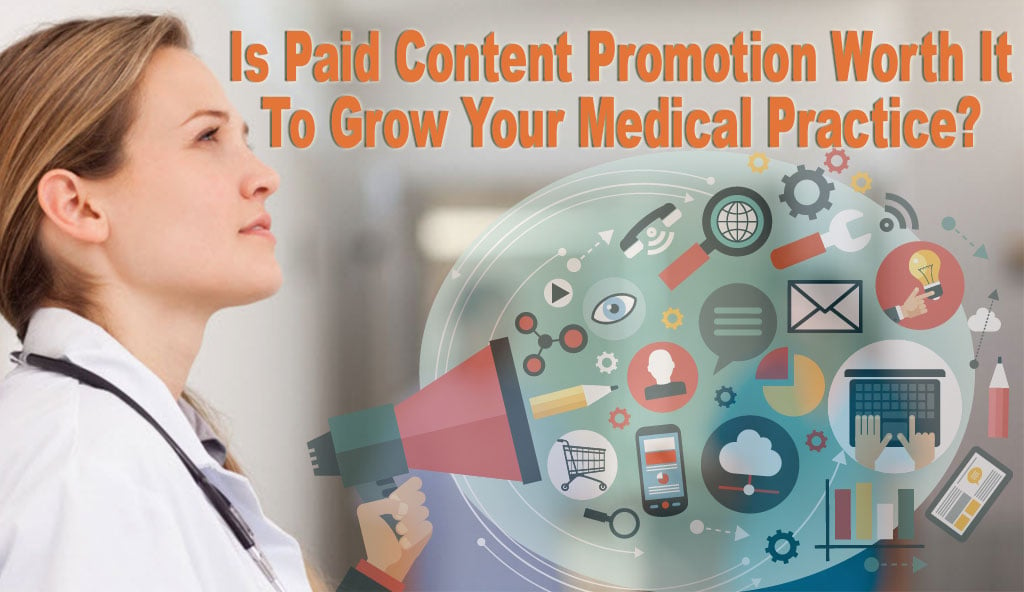 Is-Paid-Content-Promotion-Worth-It-To-Grow-Your-Medical-Practice